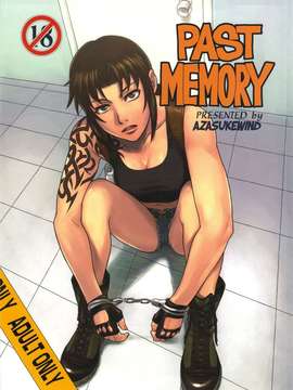 (C80) (同人誌) [AZASUKE WIND (AZASUKE)] PAST MEMORY (BLACK LAGOON)